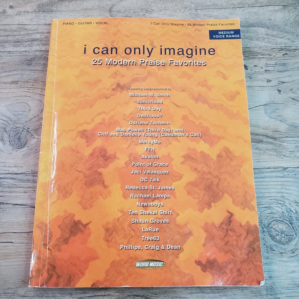 I Can Only Imagine Songbook~25 Modern Praise Faves~Medium Voice~Word Music 2002